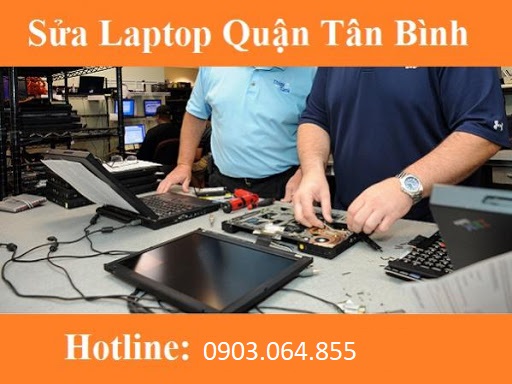 Dịch vụ sửa Laptop Tân Bình Giá Rẻ - Chuyên Nghiệp #1 hiện nay