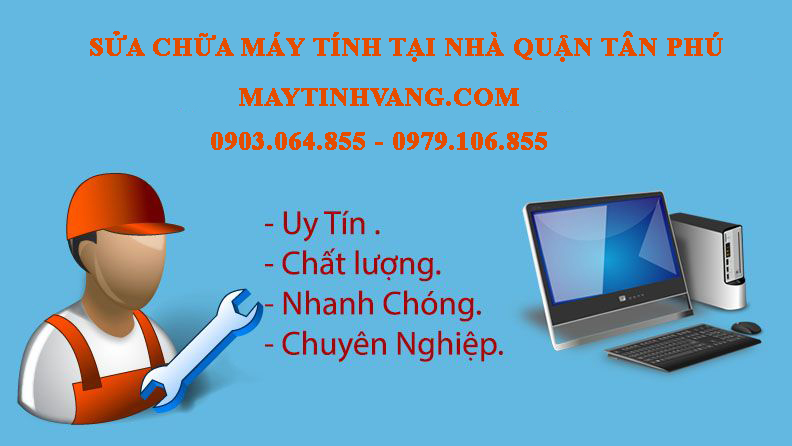 Dịch vụ sửa máy tính quận tân phú tại nhà PC và Laptop