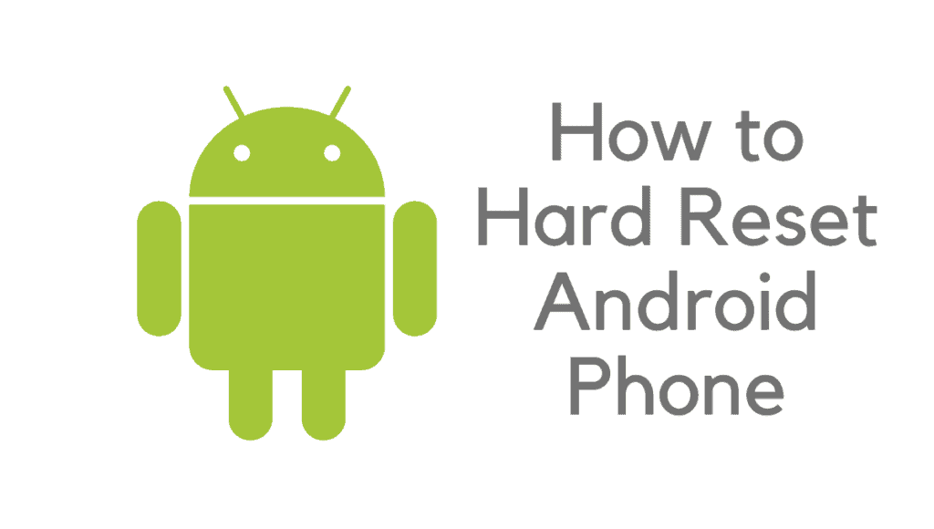 cách hard reset điện thoại android