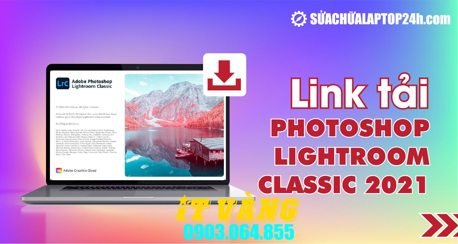 Tải Download Photoshop Lightroom Classic 2025 Bản Mới Nhất Tải Download Photoshop Lightroom Classic 2025 Bản Mới Nhất