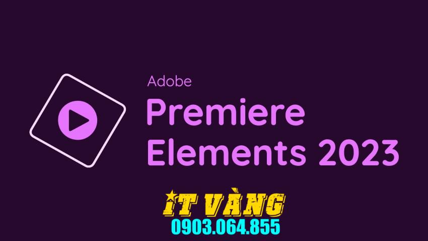 Tải Download Premiere Elements 2024 Bản Quyền Miễn Phí